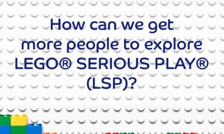 LSP – LEGO® SERIOUS PLAY® Is For Everyone