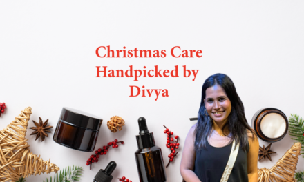 Divya’s Christmas Care Recommendations