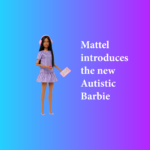 Why the New Autistic Barbie Matters